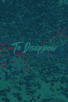 To Disappear