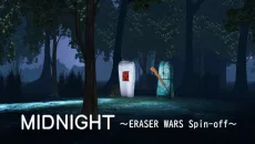 MIDNIGHT ~ERASER WARS Spin-off~